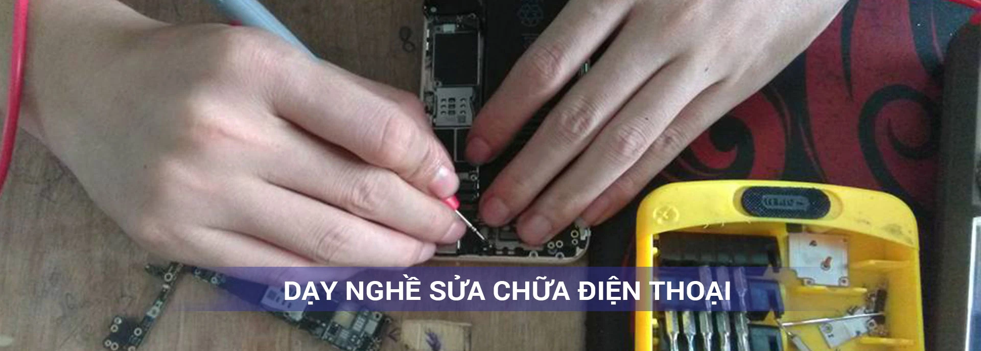 Dậy nghề sửa chưa điện thoại